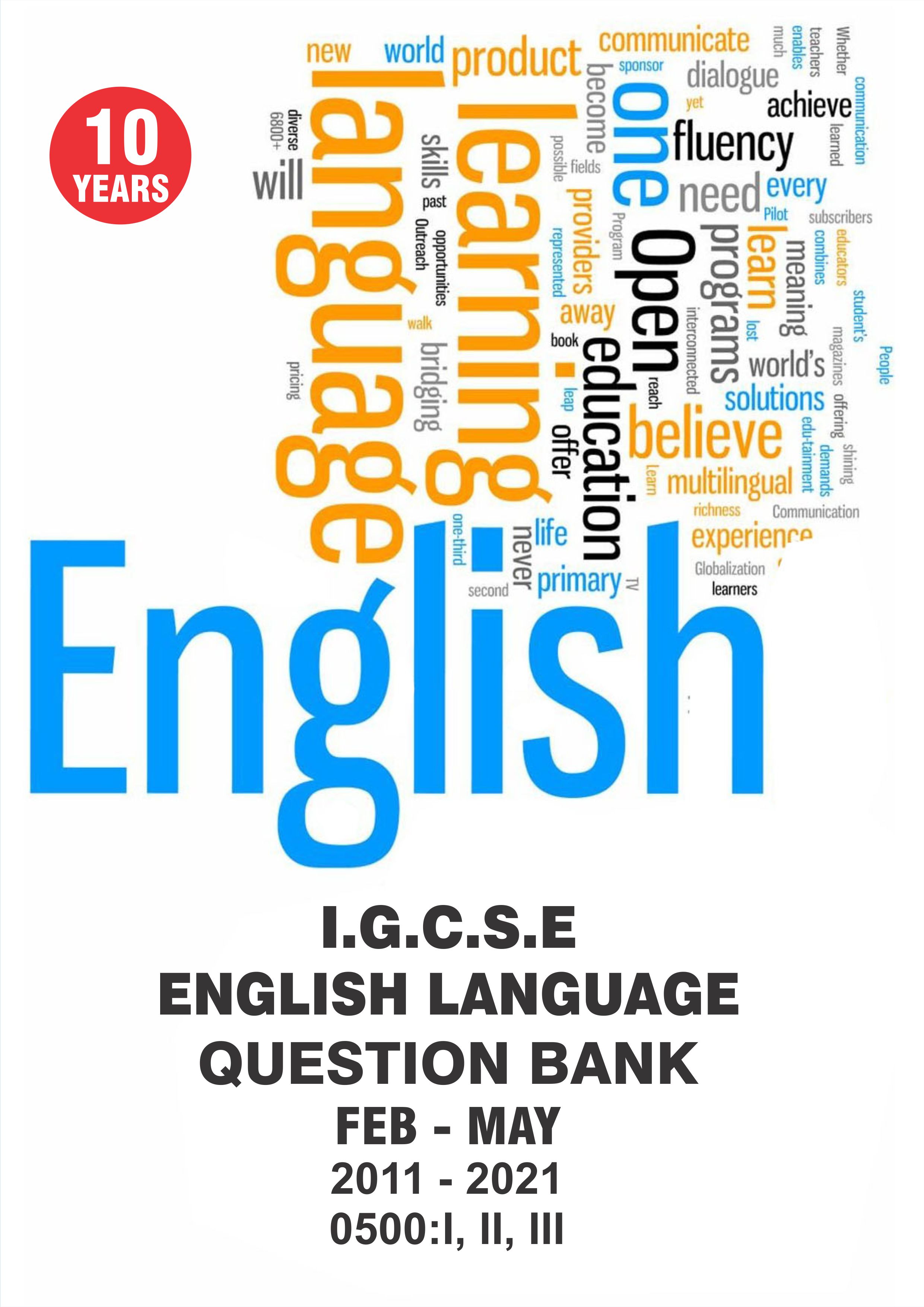 IGCSE Question Bank With Marking Schemes- First Language English Paper Code 0500 Past 10 Years